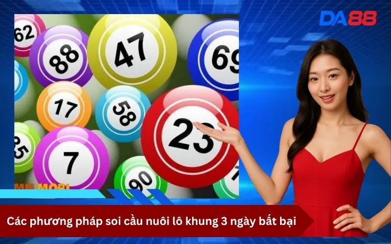 Các phương pháp soi cầu nuôi lô khung 3 ngày bất bại
